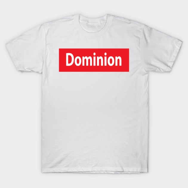 DOMINION T-Shirt by King Chris